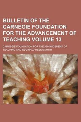 Cover of Bulletin of the Carnegie Foundation for the Advancement of Teaching Volume 13