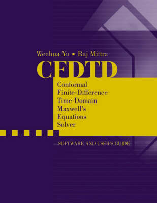 Book cover for Cfdtd: Conformal Finite Difference Time-Domain Maxwell's Equations Solver - Software and User Guide