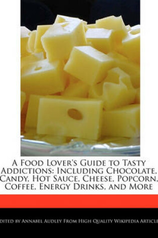 Cover of A Food Lover's Guide to Tasty Addictions