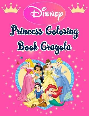 Book cover for Disney Princess Coloring Book Crayola