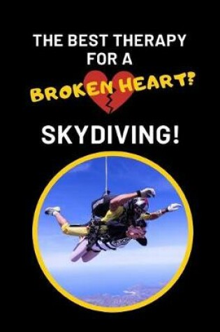 Cover of The Best Therapy For A Broken Heart? Skydiving!