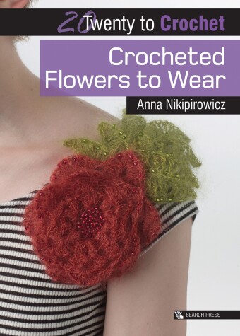 Book cover for 20 to Crochet: Crocheted Flowers to Wear