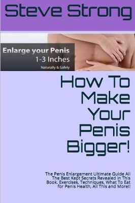 Book cover for How to Make Your Penis Bigger!