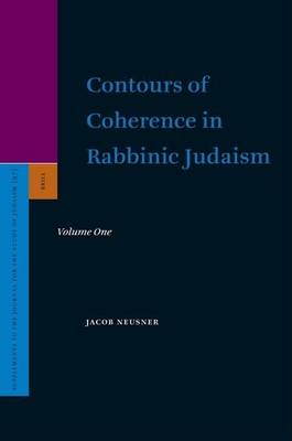 Book cover for Contours of Coherence in Rabbinic Judaism: Volume 1 and 2. Supplements to the Journal for the Study of Judaism, Volume 97.
