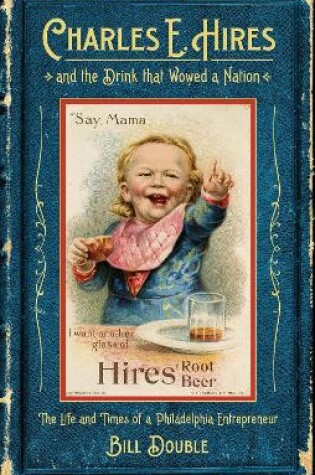 Cover of Charles E. Hires and the Drink that Wowed a Nation