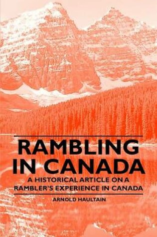 Cover of Rambling in Canada - A Historical Article on a Rambler's Experience in Canada