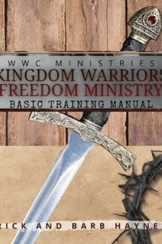 Cover of Kingdom Warriors Freedom Ministry Basic Training Manual