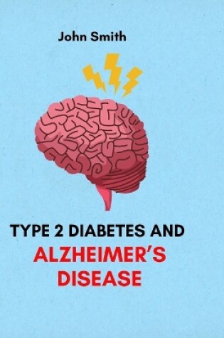 Cover of Type 2 Diabetes and Alzheimer's Disease