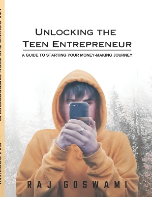 Book cover for Unlocking the Teen Entrepreneur