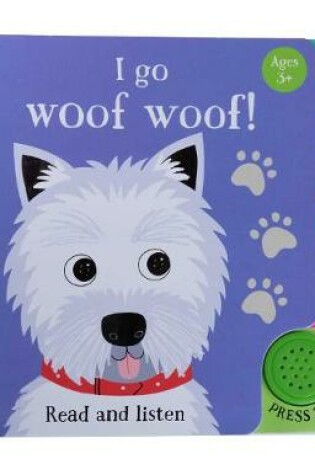 Cover of I Go...Woof Woof (Sound Book)