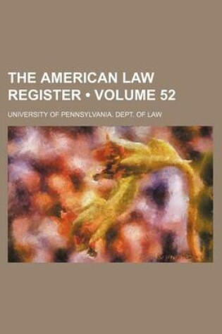 Cover of The American Law Register (Volume 52)