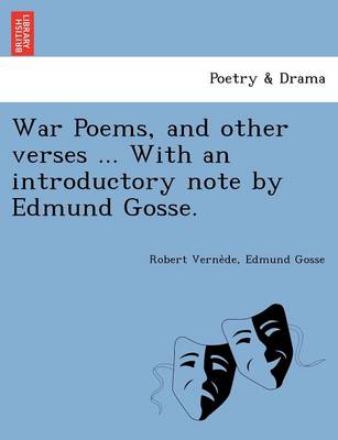 Book cover for War Poems, and Other Verses ... with an Introductory Note by Edmund Gosse.