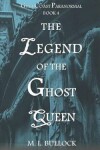 Book cover for The Legend of the Ghost Queen