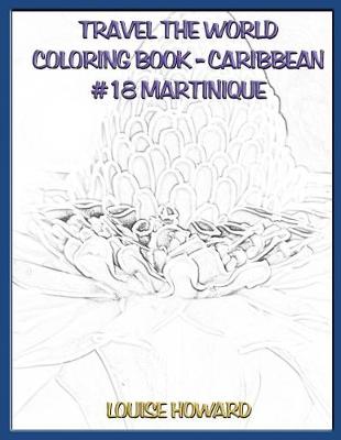 Cover of Travel the World Coloring Book- Caribbean #18 Martinique