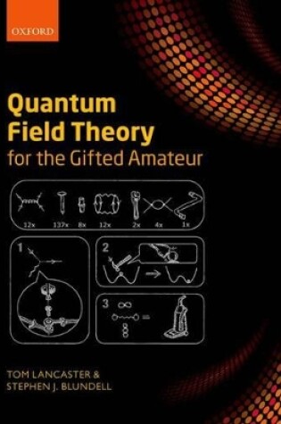 Cover of Quantum Field Theory for the Gifted Amateur