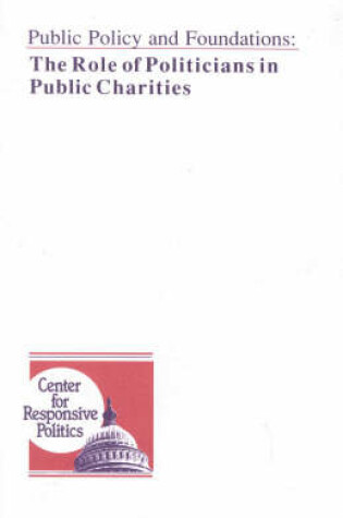 Cover of The Role of Politicians in Public Charities