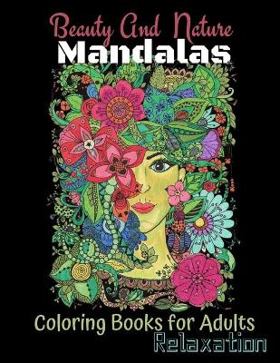 Book cover for beauty and nature mandala coloring book for Adults Relaxation