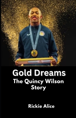 Book cover for Gold Dreams The Quincy Wilson Story