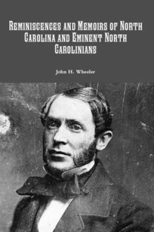 Cover of Reminiscences and Memoirs of North Carolina and Eminent North Carolinians