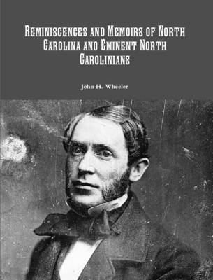 Book cover for Reminiscences and Memoirs of North Carolina and Eminent North Carolinians