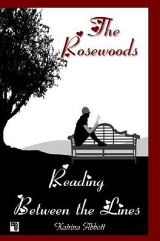 Cover of Reading Between the Lines - Book 4 of the Rosewoods