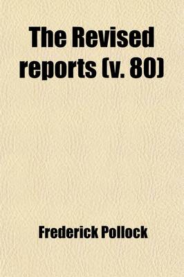 Book cover for The Revised Reports (Volume 80); 1785-1866