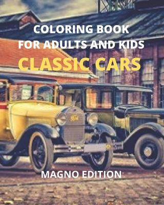 Book cover for Classic Cars Coloring Book for Adults and Kids