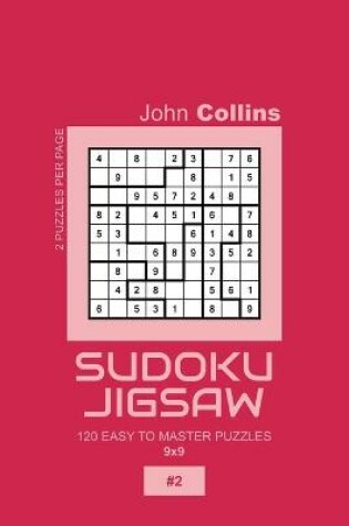 Cover of Sudoku Jigsaw - 120 Easy To Master Puzzles 9x9 - 2
