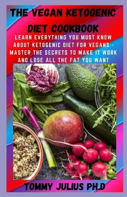 Book cover for The Vegan Ketogenic Diet Cookbook