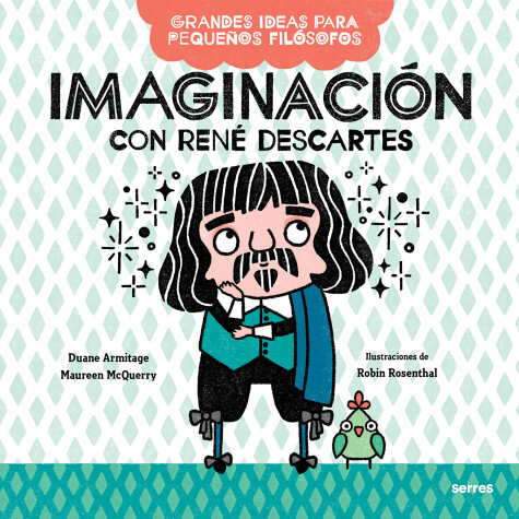 Book cover for Imaginación con René Descartes / Big Ideas for Little Philosophers: Imagination with René Descartes