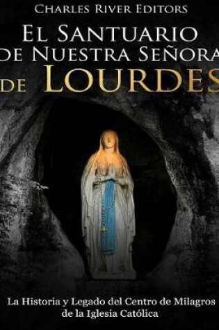 Cover of El Santuario de Nuestra Senora de Lourdes