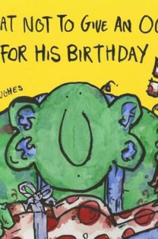 Cover of What Not To Give An Ogre For His Birthday