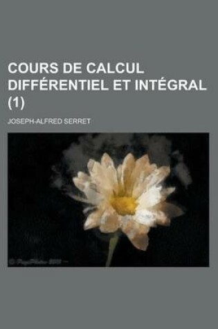 Cover of Cours de Calcul Differentiel Et Integral (1 )
