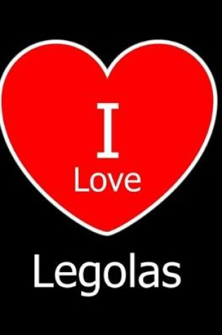 Cover of I Love Legolas