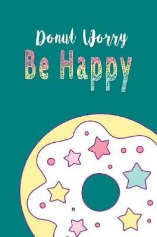 Cover of Donut Worry Be happy