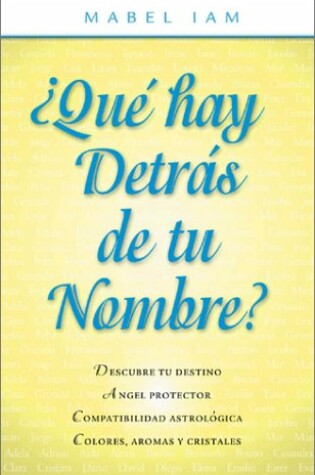 Cover of Que Hay Detras de Tu Nombre?