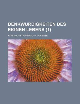 Book cover for Denkwurdigkeiten Des Eignen Lebens (1 )