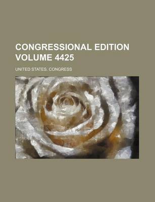 Book cover for Congressional Edition Volume 4425