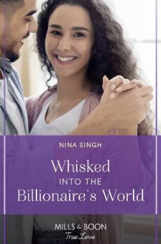 Cover of Whisked Into The Billionaire's World