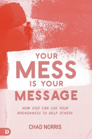 Cover of Your Mess Is Your Message