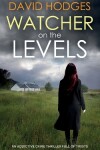 Book cover for WATCHER ON THE LEVELS an addictive crime thriller full of twists