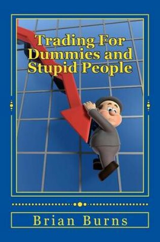 Cover of Trading For Dummies and Stupid People