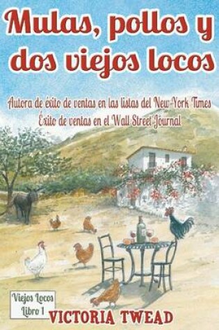 Cover of Mulas, pollos y dos viejos locos