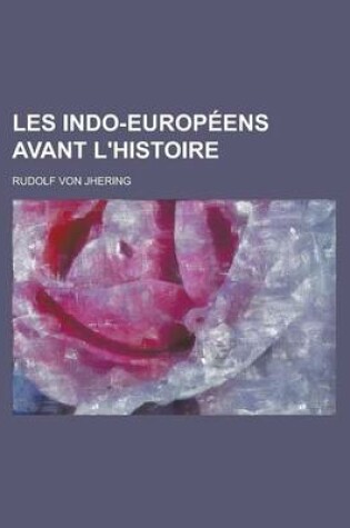 Cover of Les Indo-Europ Ens Avant L'Histoire