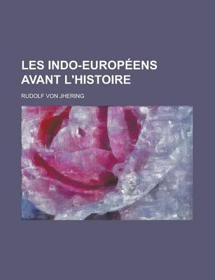 Book cover for Les Indo-Europ Ens Avant L'Histoire