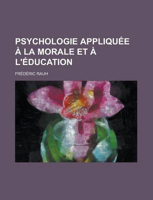 Book cover for Psychologie Appliquee a la Morale Et A L'Education