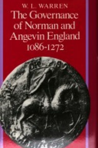 Cover of The Governance of Norman and Angevin England, 1086-1272