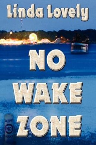 Cover of No Wake Zone