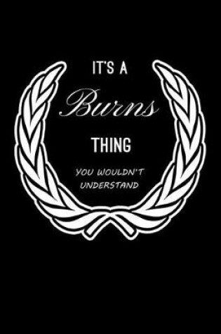 Cover of It's A Burns Thing, You Wouldn't Understand