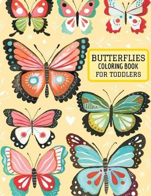 Book cover for butterflies coloring book FOR TODDLERS